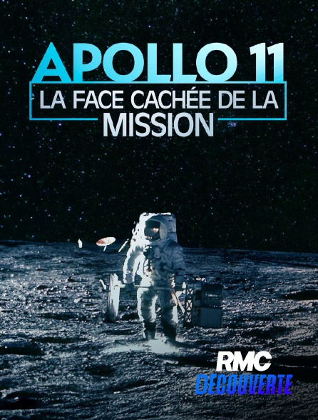 RMC Découverte - Apollo 11 : la face cachée de la mission