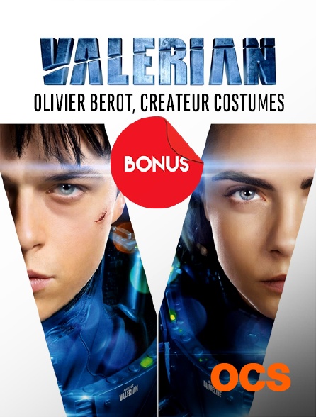 OCS - Valérian : Olivier Beriot, créateur costumes, le bonus