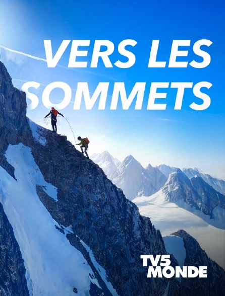 TV5MONDE - Vers les sommets