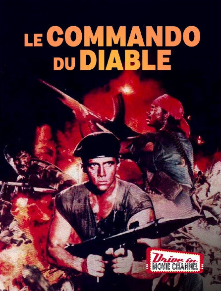 Drive-in Movie Channel - Commando du diable
