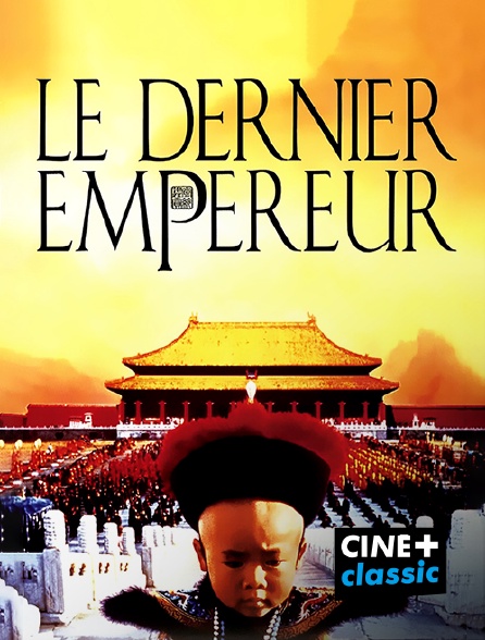 CINE+ Classic - Le dernier empereur