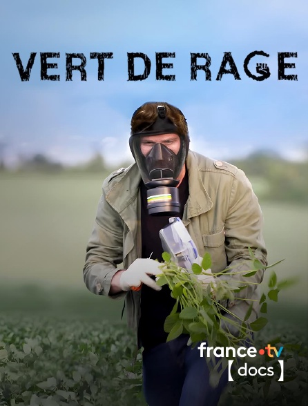 France TV Docs - Vert de rage