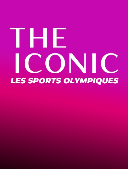 The Iconic - Les sports Olympiques