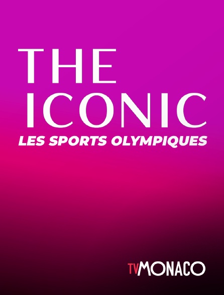 TV Monaco - The Iconic - Les sports Olympiques