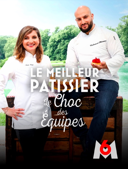 M6 - Le meilleur pâtissier : le choc des équipes