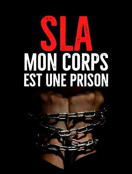 SLA : mon corps est une prison