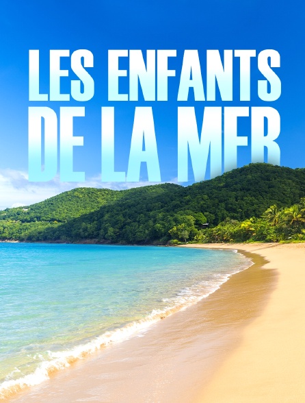 Les enfants de la mer