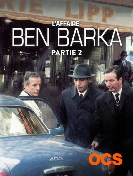 OCS - L'affaire Ben Barka - Partie 2