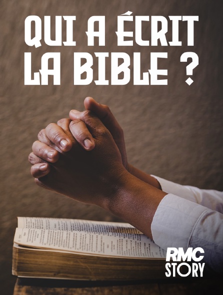 RMC Story - Qui a écrit la Bible ?
