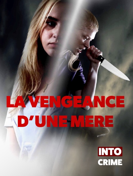 Into Crime - La vengeance d'une mère