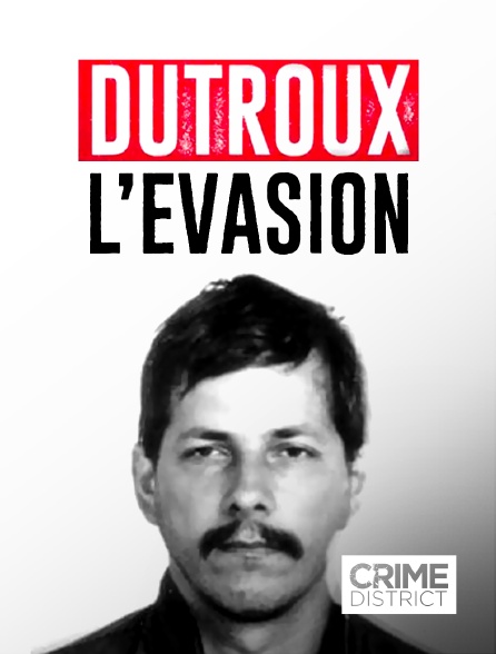 Crime District - Dutroux, l'évasion
