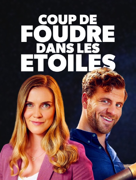 Coup de foudre dans les étoiles