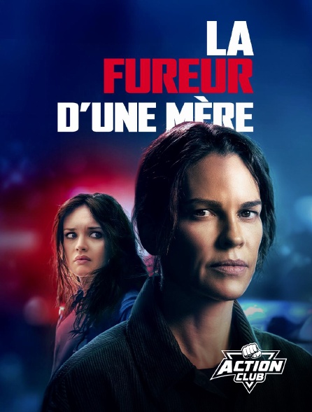 Action Club - La fureur d'une mère