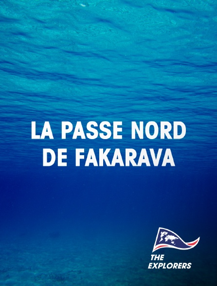 The Explorers - La passe Nord de Fakarava