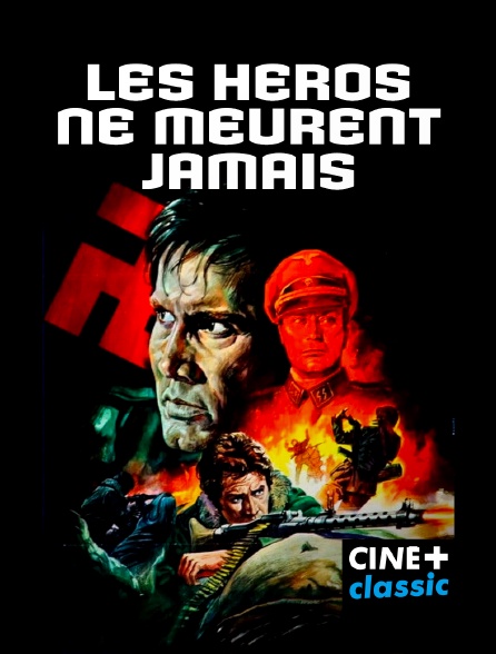 CINE+ Classic - Les héros ne meurent jamais