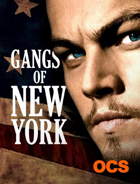 Gangs Of New York Streaming Fr Gangs of New York en Streaming sur OCS - Molotov.tv