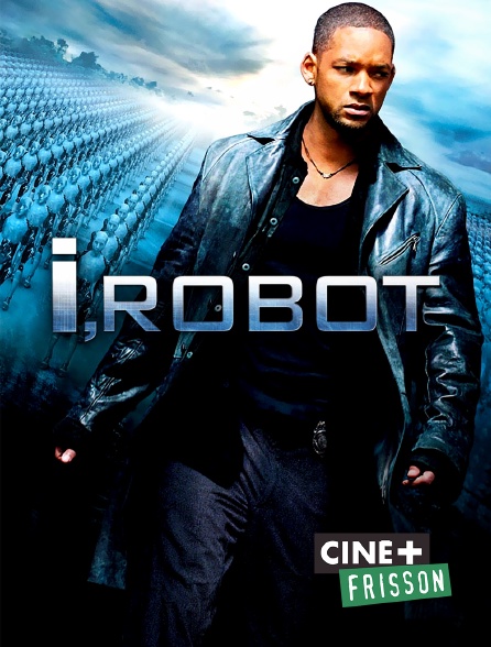 Ciné+ Frisson - I, Robot