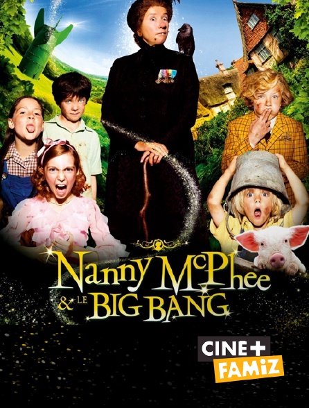 Ciné+ Famiz - Nanny McPhee et le Big Bang