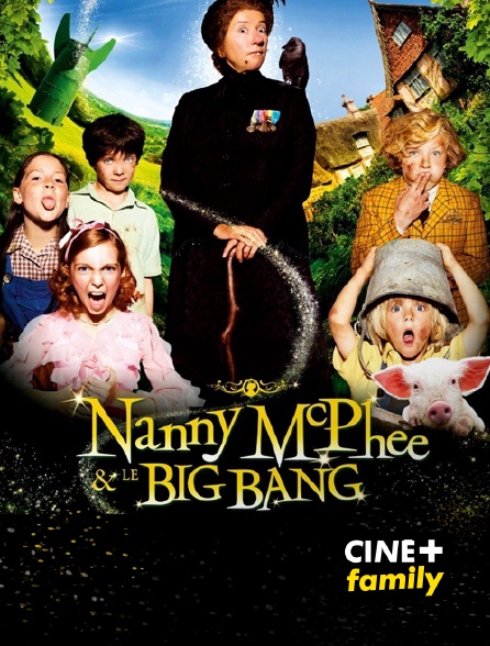 CINE+ Family - Nanny McPhee et le Big Bang
