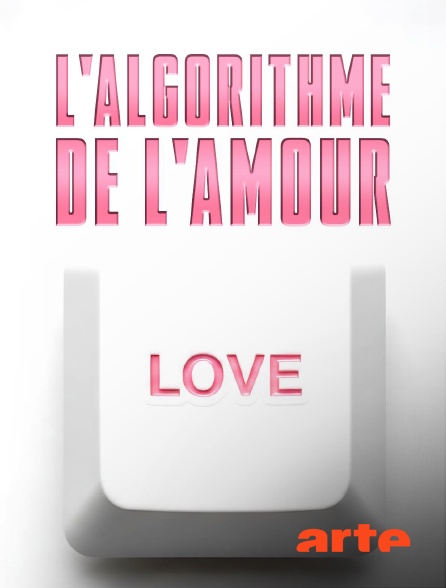 Arte - L'algorithme de l'amour