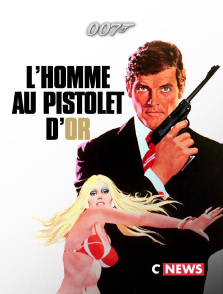 CNEWS - James Bond : L'homme au pistolet d'or