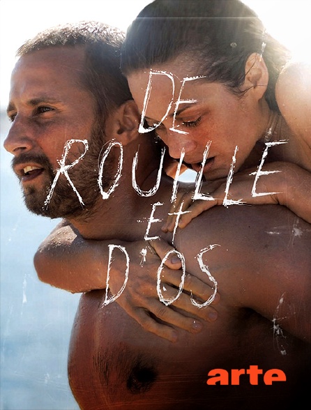 De Rouille Et D Os En Streaming Sur Arte Molotov Tv