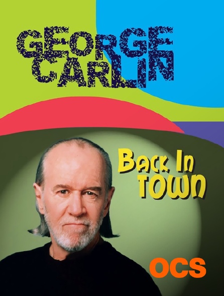 OCS - George Carlin : Back In Town