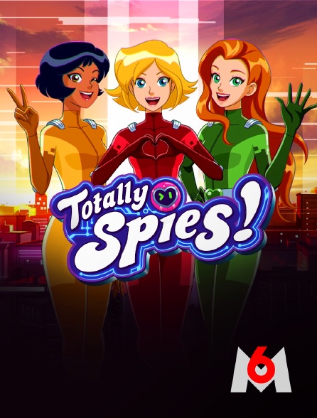 M6 - Totally Spies