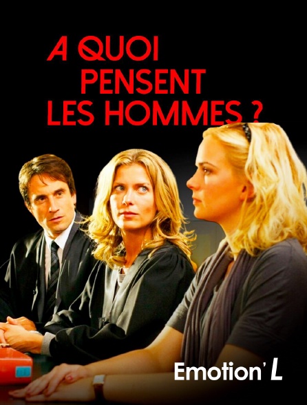 Emotion'L - A quoi pensent les hommes ?