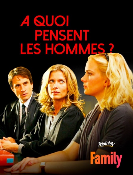 Molotov Channels Family - A quoi pensent les hommes ?