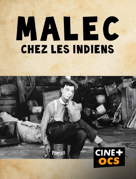 CINÉ Cinéma - Malec chez les indiens