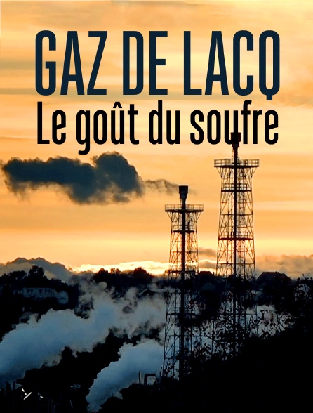 Lacq, une odeur de soufre