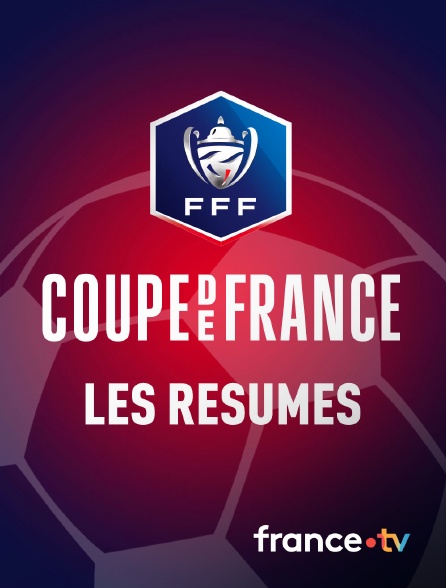 France.tv - Football - Coupe de France : les résumés