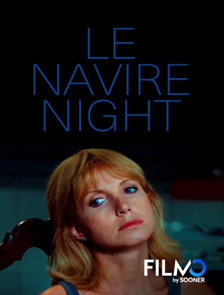 FilmoTV - Navire night (version restaurée)