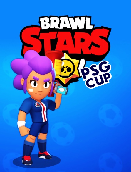 Brawl stars : PSG Cup