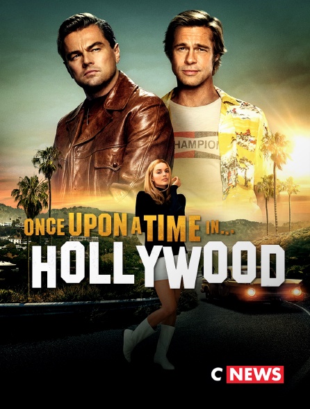 CNEWS - Once Upon a Time... in Hollywood
