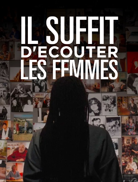 Il suffit d'écouter les femmes