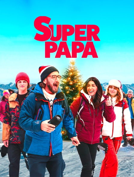 Superpapa - 06/01/2024 à 20h00