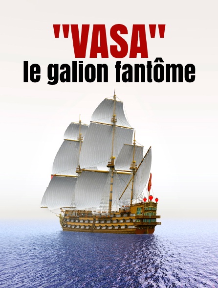 "Vasa", le galion fantôme
