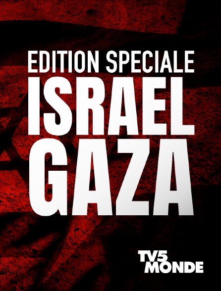 TV5MONDE - Edition spéciale : Israël-Gaza : l'onde de choc