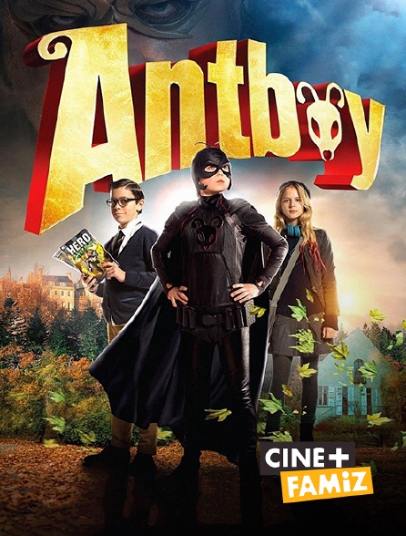 Ciné+ Famiz - Antboy