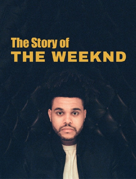 The Story of the Weeknd