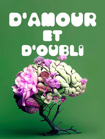 D'amour et d'oubli