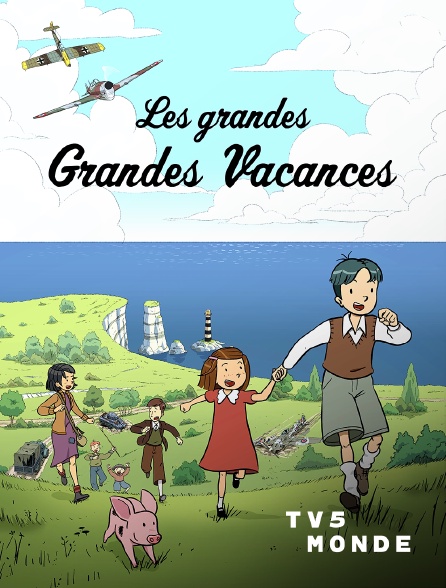 TV5MONDE - Les grandes grandes vacances