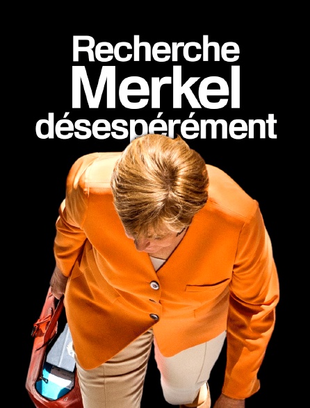 Recherche Merkel désespérément