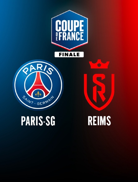 Football - Finale de Coupe de France : Paris-SG / Reims