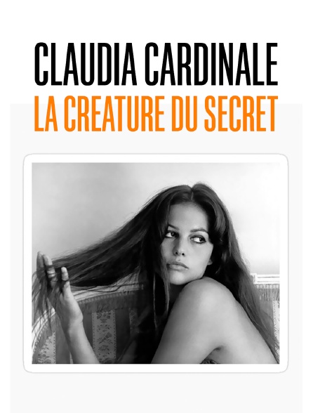 Claudia Cardinale, la créature du secret