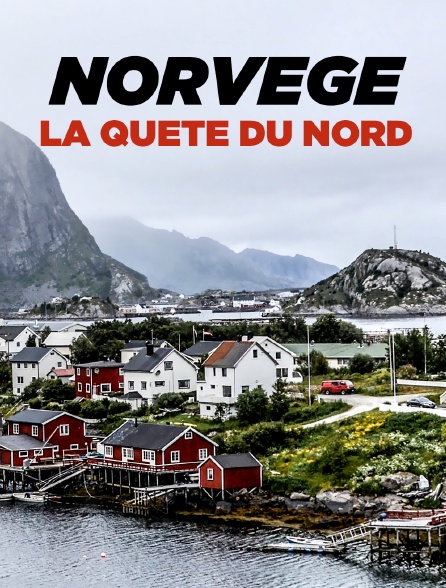 Norvège, la quête du Nord