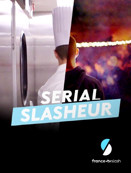 Slash - Serial Slasheur