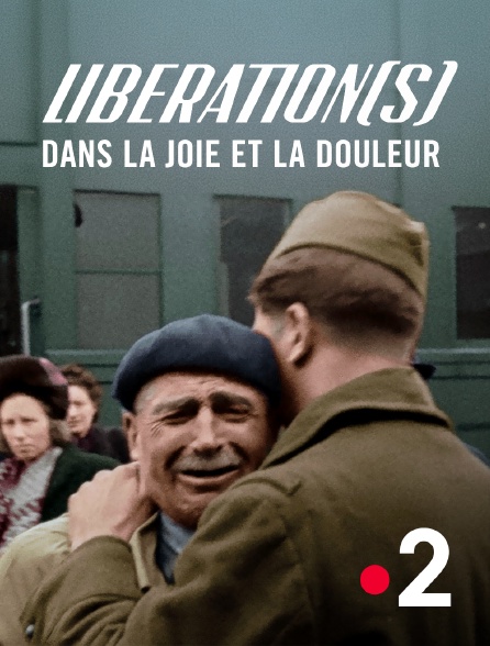 France 2 - Libération(s), dans la joie et la douleur - 15/08/2024 à 22h47